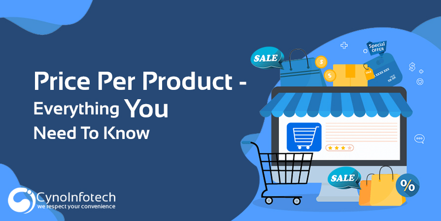 Price Per Product – Everything You Need To Know