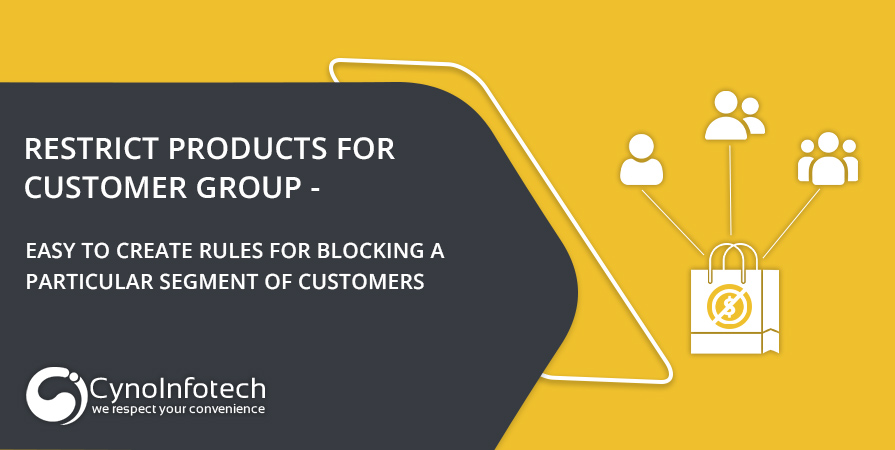 How To Restrict Products For Customer Group In Magento 2?