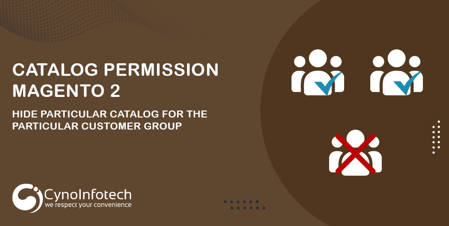 Configuring the Magento 2 Catalog permissions with Cynoinfotech