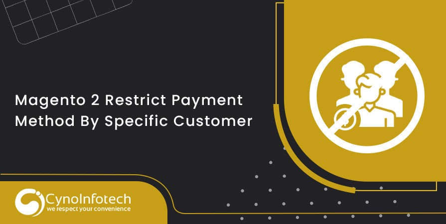 How to Restrict Payment Methods by Specific Customer