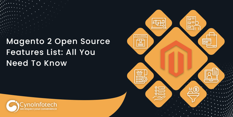 Magento 2 Open Source Features List: All You Need To Know