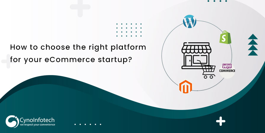 Choosing the Perfect eCommerce Platform for Your Startup